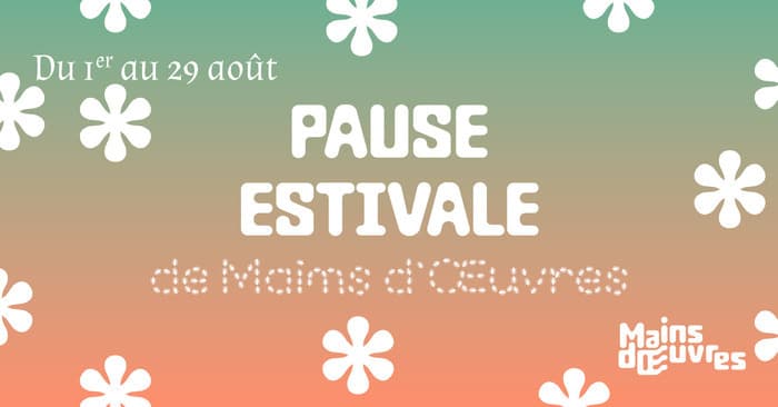 MAINS D'ŒUVRES PREND DES VACANCES