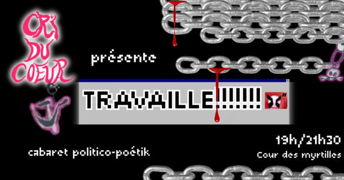Cri du coeur présente : TRAVAILLE!!!!!