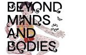Beyond Minds and Bodies