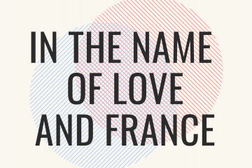 In the Name of Love and France 